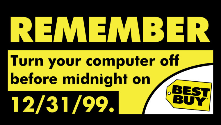 Sticker used by Best Buy in 1999 reminding their customers to turn off their computers before January 1, 2000, to avoid any issues due to the Y2K problem. DraftSaturn15, Wikimedia Commons